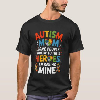 Autismus-Mama, zu der einige Leute aufsehen Helden T-Shirt
