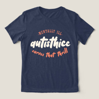 Autismus - Mental Ill - Kurven, die Thrill Tri-Blend Shirt