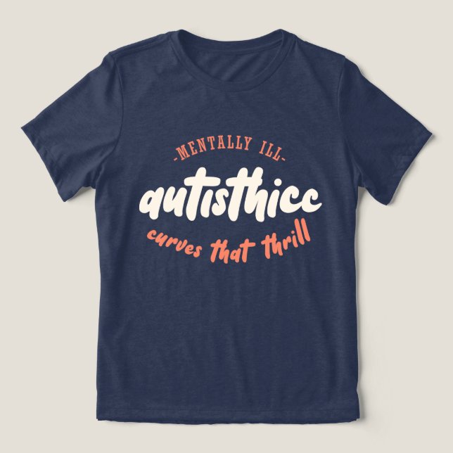 Autismus - Mental Ill - Kurven, die Thrill Tri-Blend Shirt (Design Vorderseite)