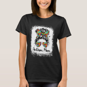 Autismus-Mutter-Leben-Unordentliche-Bun-Sungles-Nd T-Shirt
