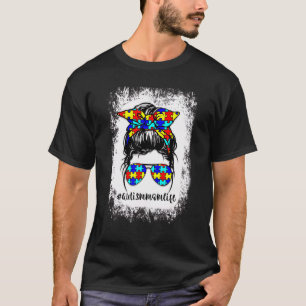 Autismus-Mutter-Leben-Unordentlicher-Bun-Sonnenbri T-Shirt