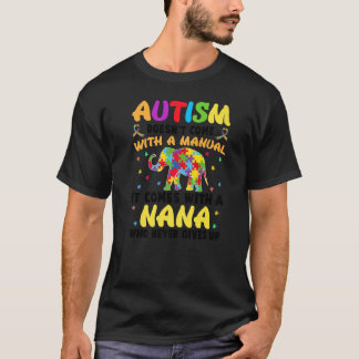 Autismus Nana kommt nicht mit einer manuellen Auti T-Shirt