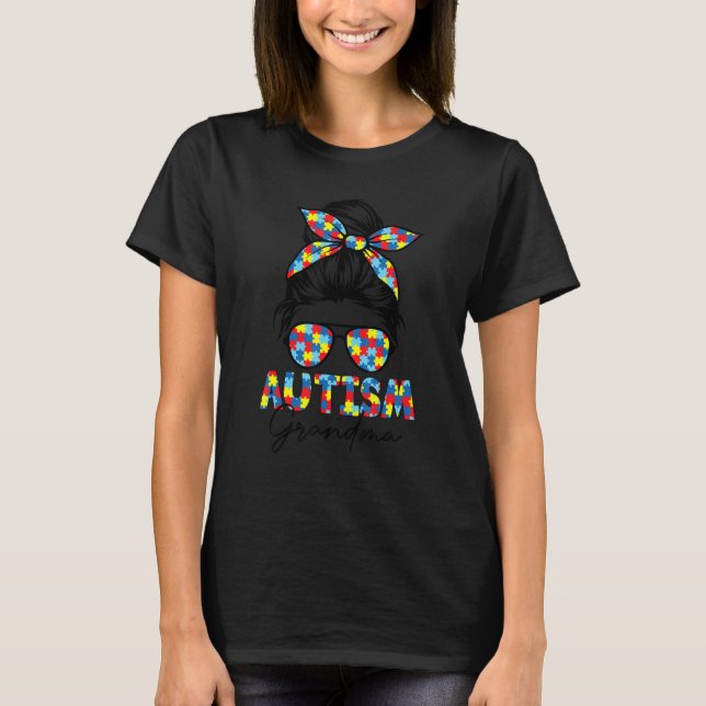Autismus Oma Life Messy Bun Mother Day T-Shirt (Vorderseite)