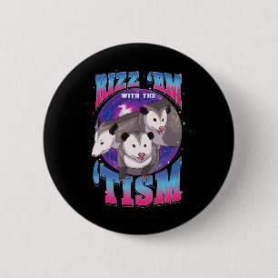 Autismus-Opossum-Liebhaber-Geschenk Rizz Em mit de Button
