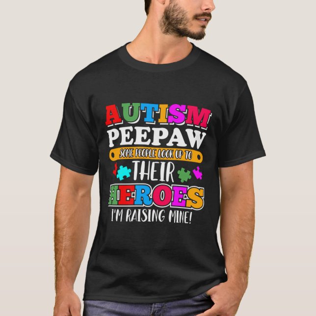 Autismus Peepaw Menschen schauen nach ihren Helden T-Shirt (Vorderseite)