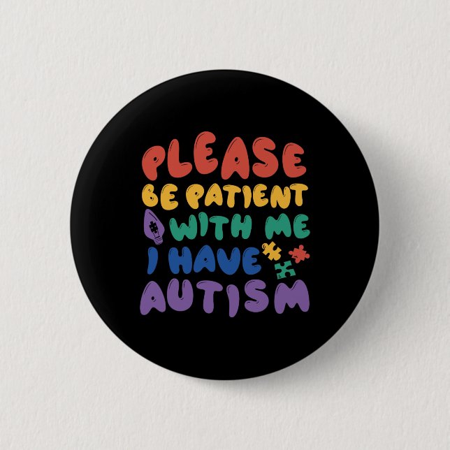 Autismus Rainbow Awareness sein geduldig mit mir h Button (Vorderseite)