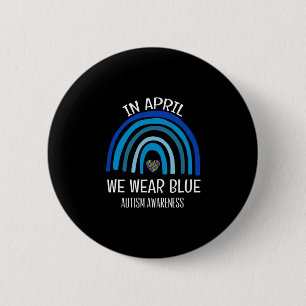 Autismus Regenbogen Im April Tragen Wir Blau Autis Button