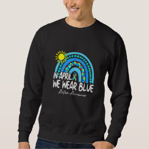 Autismus Regenbogen im April tragen wir Blue Autis Sweatshirt