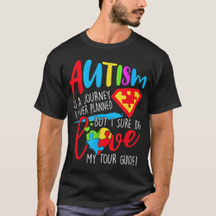 Autismus Reise Nie Geplante Liebe Reiseleiter Elte T-Shirt