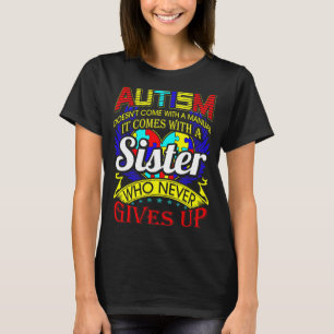 Autismus-Schwester gibt nie Aufklärung T-Shirt