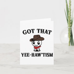 Autismus Shirt Funny Got, dass Yee Haw Taufm Meme  Karte