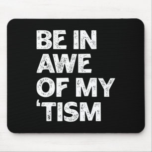 Autismus Shirt lustig sein in Awe meiner Taufe Mousepad