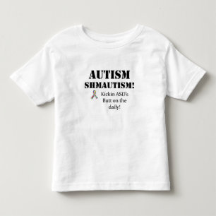 Autismus Shmautism! Kleinkind T-shirt