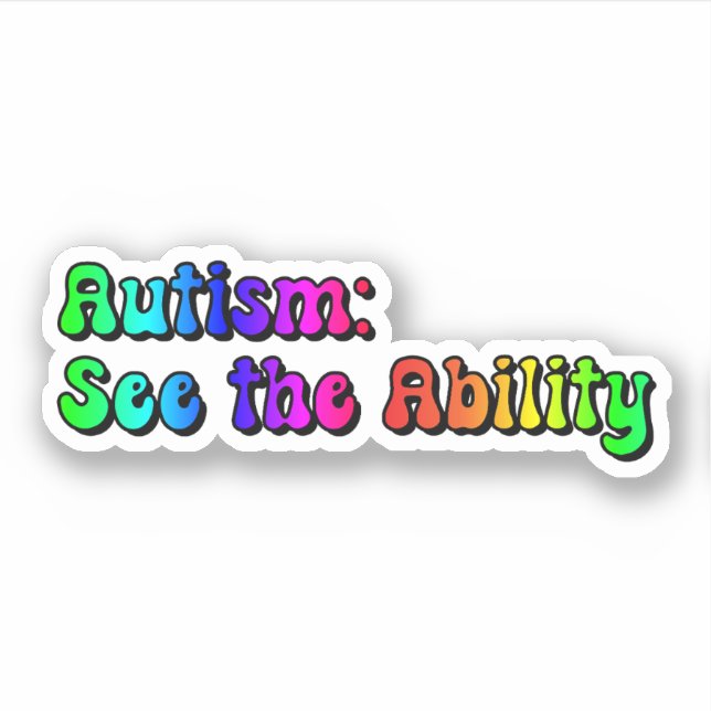 Autismus: Siehe die Fähigkeit Rainbow Typografie Aufkleber (Vorderseite)