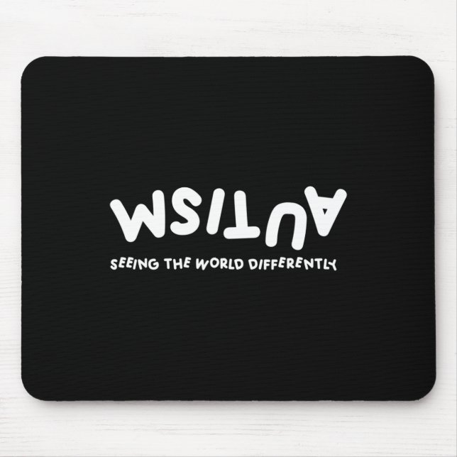 Autismus sieht die Welt anders als Autismus Mousepad (Vorne)