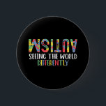 Autismus sieht die Welt anders Autismus Awarene Button<br><div class="desc">Autismus sieht die Welt anders als das Bewusstsein für Autismus</div>