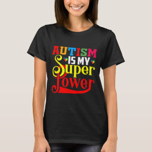 Autismus Super Power Autismus für Autismus Autismu T-Shirt
