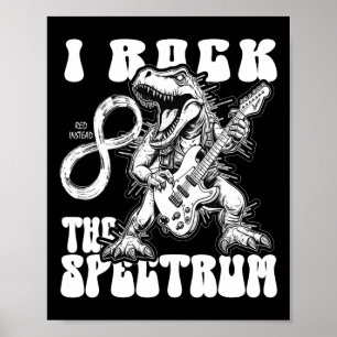 Autismus Trex Autismus Unendlichkeit I Rock the Sp Poster