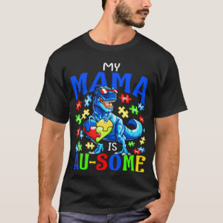 Autismus Unterstützung Autistisch meine Mama ist P T-Shirt
