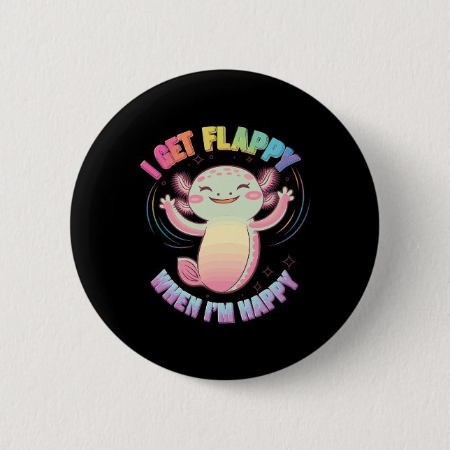 Autismus Unterstützung Stimming Axolotl Ich werde  Button (Vorderseite)