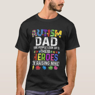 Autismus-Vater, manche Leute sehen zu ihren Helden T-Shirt