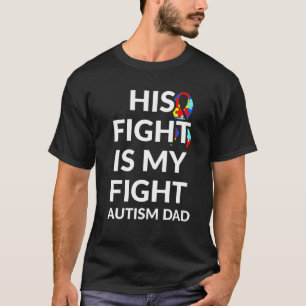 Autismus-Vater-Shirt sein Kampf ist mein T-Shirt