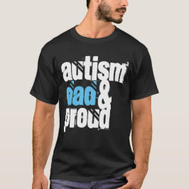 "AUTISMUS-VATER UND STOLZES! " T-Shirt