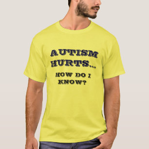 AUTISMUS VERLETZT… - Besonders angefertigt - Cus T-Shirt