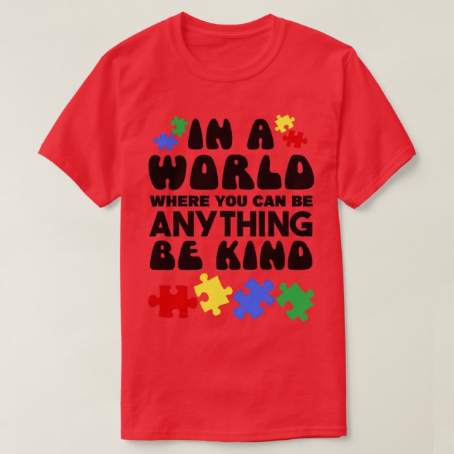 AUTISMUSAWERENESS in einer Welt, in der man alles  T-Shirt (Design vorne)