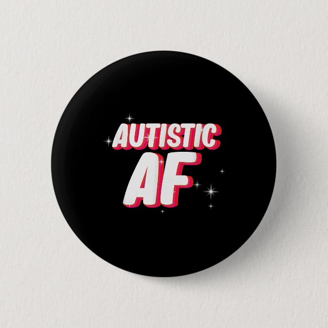 Autistic Af _ Autismus Awareness Button (Vorderseite)