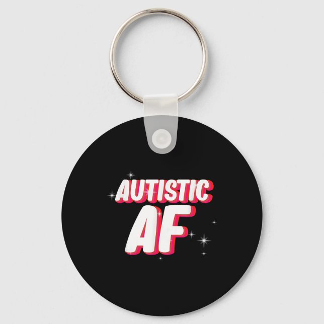 Autistic Af _ Autismus Awareness Schlüsselanhänger (Vorderseite)