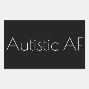Autistic AF Rechteckiger Aufkleber