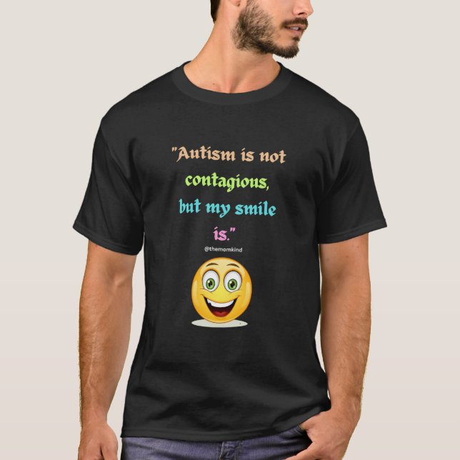 Autistic Contagial Smile T-Shirt (Vorderseite)