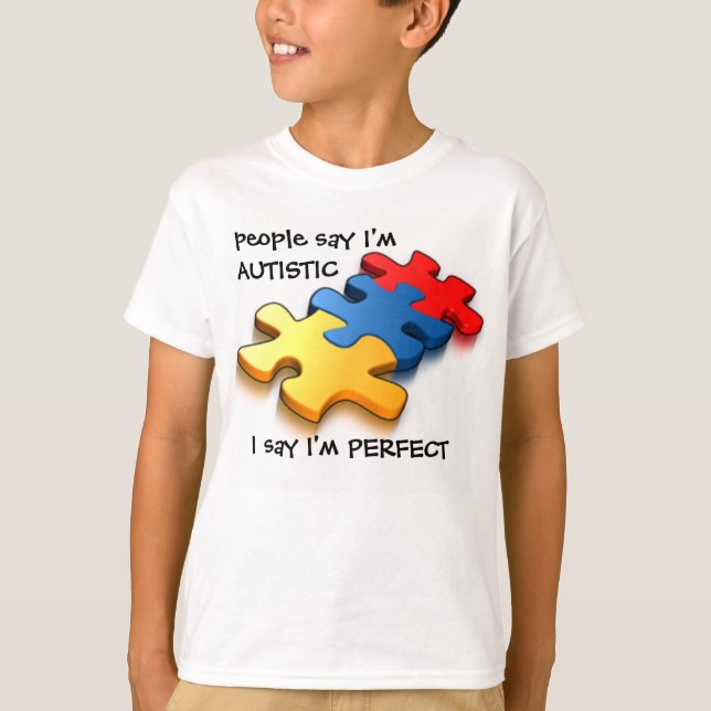 Autistisch bin ich perfekt T-Shirt (Vorderseite)