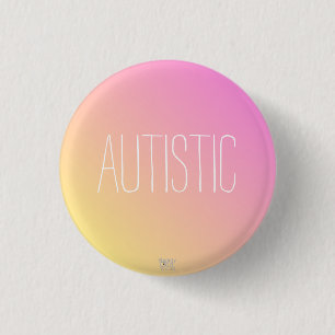 'Autistisch' rosa- gelber Autismus/ Neurovielfalt Button