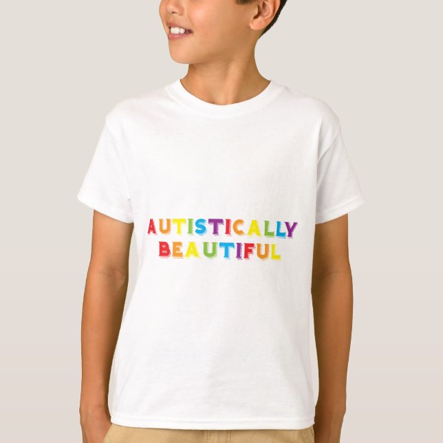 autistisch schön T-Shirt (Vorderseite)