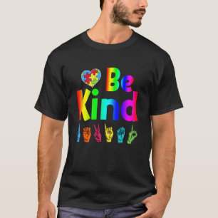 Autistisch Sei Freundlich Gebärdensprache Autismus T-Shirt
