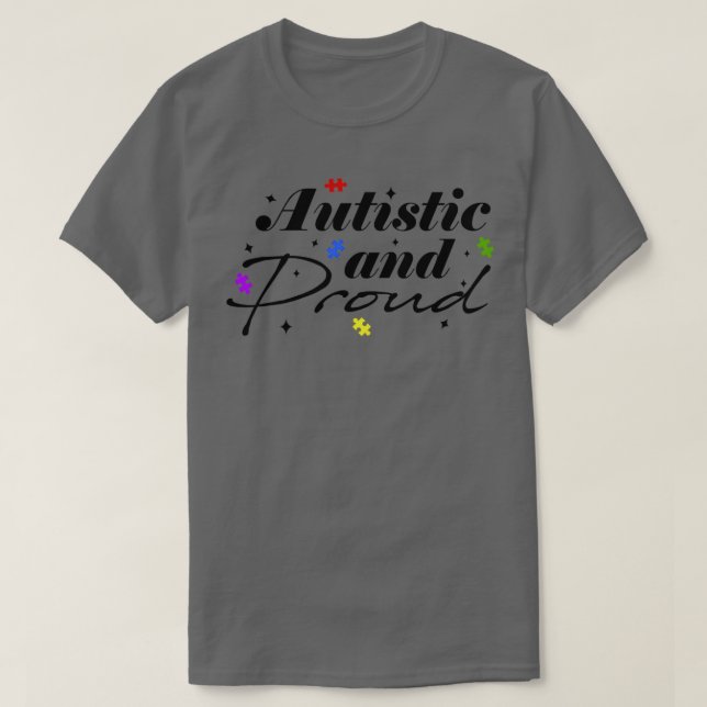 Autistisch und stolz inspirierender Slogan für Aut T-Shirt (Design vorne)