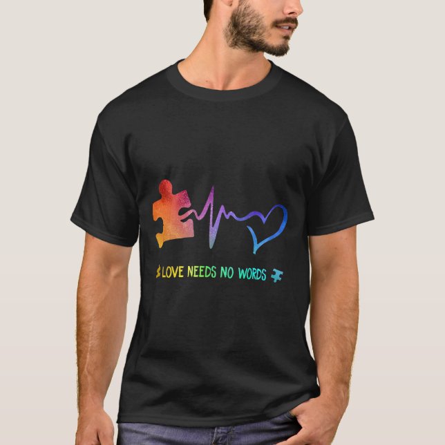 Autistische Liebe braucht kein Wort für ein Herzsc T-Shirt (Vorderseite)