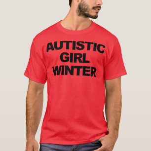 Autistische Mädchen Winter Fette Autismus-Text T-Shirt