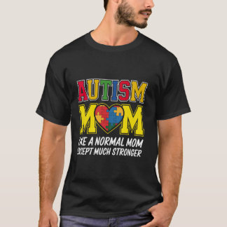 Autistische Mama hat sich wie eine normale Mutter, T-Shirt
