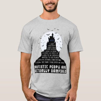 Autistische Menschen sind eigentlich Vampire T-Shirt