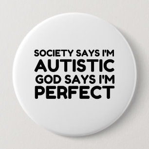 AUTISTISCHER GOTT SAGT, ICH BIN PERFEKT BUTTON