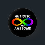 Autistisches und Phantastisches Unendlichkeitssymb Button<br><div class="desc">Lass diese Wahrheitsbombe fallen! Positive Autismus-Botschaft,  die "Autistisch und Phantastisch" mit dem Unendlichkeitssymbol sagt.</div>