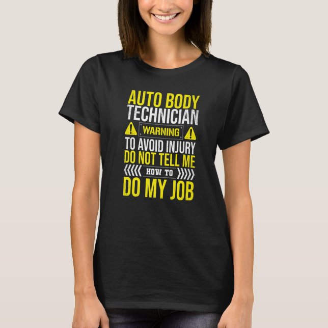 Auto Body Technician Warnlackierung Appare T-Shirt (Vorderseite)