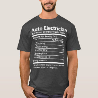 Auto Electrician Nutrition Factors Job Gift Item T-Shirt