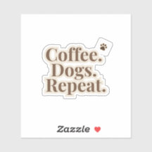 Autocollant Coffee Dogs Repeat | Chien amateur de
