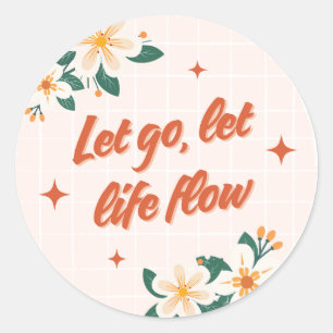 Autocollant de citation florale « Lâcher prise, la