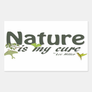 Autocollant de citation Nature Is My Cure