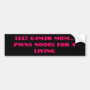 AUTOCOLLANT DE VOITURE 1337 G4M3R M0M… PWN5 N0085 F0R 4 L1V1NG